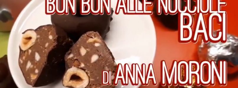 Bon bon alle nocciole (cioccolatini Baci) di Anna Moroni, Video